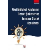 Fikri Mülkiyet Haklarının Ticaret Şirketlerine Sermaye Olarak Konulması