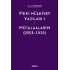 Fikri Mülkiyet Yazıları I – Mütalaalarım (2001–2020)