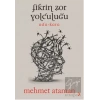 Fikrin Zor Yolculuğu