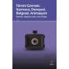 Filmini Görmek - Kurmaca, Deneysel, Belgesel, Animasyon
