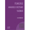 Filmlerle Anadolu Destanı Yazmak