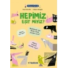 Filozof Çocuk : Hepimiz Eşit miyiz?
