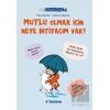 Filozof Çocuk : Mutlu Olmak İçin Neye İhtiyacım Var?