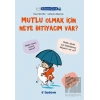 Filozof Çocuk : Mutlu Olmak İçin Neye İhtiyacım Var?