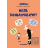 Filozof Çocuk : Nasıl Davranmalıyım?