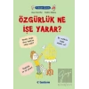Filozof Çocuk : Özgürlük Ne İşe Yarar?