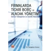FİRMALARDA TİCARİ BORÇ VE ALACAK YÖNETİMİ Güncel Yaklaşımlar ve Analitik Modeller