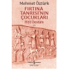 Fırtına Tanrısı’nın Çocukları – Hitit Destanı