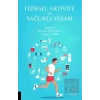 Fiziksel Aktivite ve Sağlıklı Yaşam