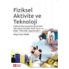 Fiziksel Aktivite ve Teknoloji