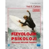 FİZYOLOJİK PSİKOLOJİ -Davranışın Nörolojik Temelleri- / Foundations of Behavioral Neuroscience