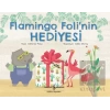Flamingo Foli’nin Hediyesi
