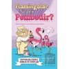 Flamingolar Neden Pembedir? Hayvanlarla İlgili Sorular ve Yanıtları