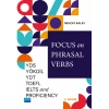 Focus on Phrasal Verbs - YDS, YÖKDİL, YDT, TOEFL, IELTS, AND PROFICIENCY