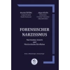 Forensıscher Narzıssmus ( Narzissmus Gesetz und Narzisstische Straftaten )