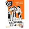 Fotoğraflarda Kalan Ailem - Yerimde Olsan