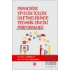 Franchise Yiyecek İçecek İşletmelerinde Tedarik Zinciri Performansı