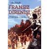Fransız Direnişi 1940’dan 1944’e