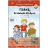 Franz ve Arkadaşlık Hikayesi