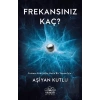 Frekansınız Kaç?