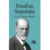 Freud’un Sosyolojisi
