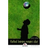 Futbol Benim Neyim Olur