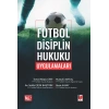 Futbol Disiplin Hukuku Uygulamaları