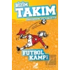 Futbol Kampı - Bizim Takım
