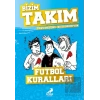 Futbol Kuralları - Bizim Takım