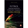 Futbol Takımlarında Tüketici Temelli Marka Değeri