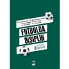 Futbolda Disiplin - Murat BalcıHüseyin AydınSinem TuranBuse AlbaySibel ÖzsoyU. İrem Uçak