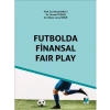 Futbolda Finansal Fair Play - Murat BalcıBüşra Lena MisirSinem Turan