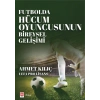 Futbolda Hücum Oyuncusunun Bireysel Gelişimi / Ahmet Kılıç