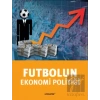 Futbolun Ekonomi Politiği