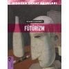 Fütürizm - Modern Sanat Akımları