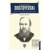 Fyodor Mihayloviç Dostoyevski Hayatı ve Edebi Çalışmaları