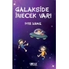 Galakside İnecek Var