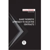 Game Theoretic Approach To Selected Contracts