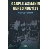 Garplılaşmanın Neresindeyiz?