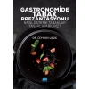 GASTRONOMİDE TABAK PREZANTASYONU - Nasıl Estetik Tabaklar Tasarlayabiliriz?