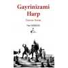 Gayrinizami Harp Üzerine Notlar