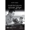 Gazeteci Olan Adamın Hikayesi