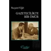 Gazetecilikte Bir Ömür