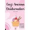 Gazi Amcanın Dondurmaları
