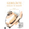Gebelikte Sağlık ve Bakım
