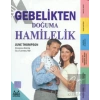 Gebelikten Doğuma Hamilelik