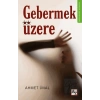 Gebermek Üzere