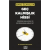Geç Kalmışlık Hissi