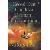 Gecesi Dert Gündüzü Derman Bu Dünyanın