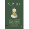 Geçmiş, Bir Daha Geri Gelmeyecek Zamanlar   (Ciltli)